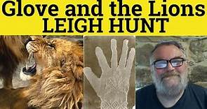 🔵 The Glove and the Lions Poem by Leigh Hunt - Summary Analysis - The Glove and the Lions Leigh Hunt