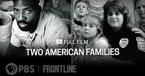 Two American Families (full documentary) | FRONTLINE