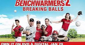 Benchwarmers 2: Breaking Balls | Trailer | Own it now on DVD & Digital