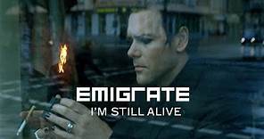 Emigrate - I'm Still Alive (Official Video)