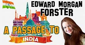 English Literature | Edward Morgan Forster: A Passage to India