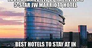 Review of the 5 Star JW Marriott Hotel Nashville - Best hotels to stay at in Nashville Tennessee