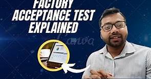 Factory Acceptance Test Explained | FAT | SAT