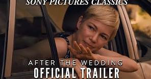 After The Wedding | Official Trailer HD (2019)