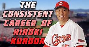 The Consistent Career of Hiroki Kuroda