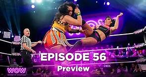 EP 56 Preview | WOW - Women Of Wrestling