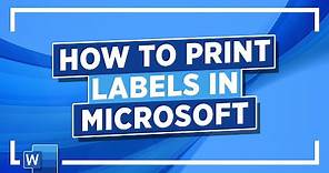How to Print Labels in Word: Microsoft Word Tutorial