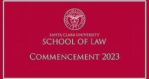 Santa Clara Law 2023 Commencement