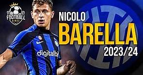 Nicolo Barella 2023/24 - Crazy Skills, Assists & Goals | HD