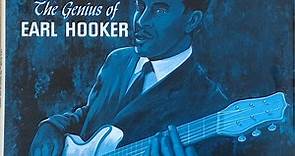 Earl Hooker - The Genius Of Earl Hooker