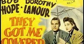 They Got Me Covered 1943 with Dorothy Lamour and Bob Hope