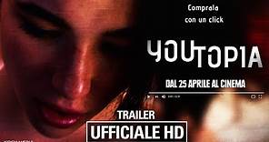 Youtopia - Trailer Ufficiale | HD