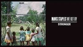 Mavis Staples - "Stronger" (Full Album Stream)