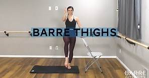 Barre Thighs|30 Minute Workout