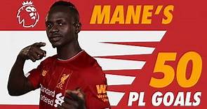 Sadio Mane's first 50 Premier League goals for Liverpool | Screamers, late winners and more.