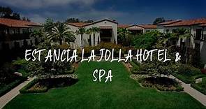 Estancia La Jolla Hotel & Spa Review - San Diego , United States of America