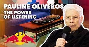Pauline Oliveros on The Power of Listening | Red Bull Music Academy