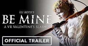 Eli Roth's Be Mine: A VR Valentine's Slasher - Official Trailer (2023)
