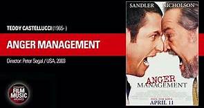 ANGER MANAGEMENT (Teddy Castellucci, 2003)
