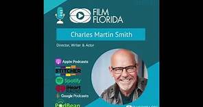 Film Florida Podcast- Charles Martin Smith, Actor, Writer & Director