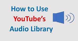 How to Use YouTube's Audio Library