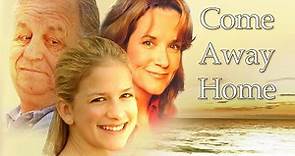 Come Away Home [2005] Full Movie | Jordan-Claire Green, Macey Cruthird, Will Denton