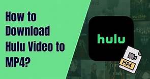 How to Download Hulu Video to MP4 | TunePat