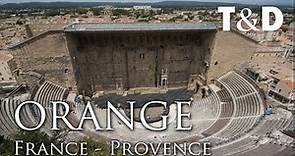 Orange Tourist Video - France Best Cities - Travel & Discover
