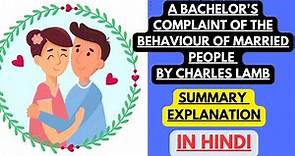 A Bachelor's Complaint of the behaviour of Married People by Charles Lamb | Summary Explanation