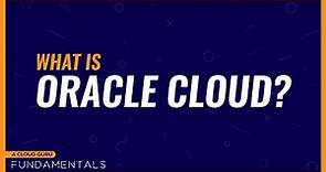 What is Oracle Cloud?