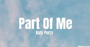 Part Of Me - Katy Perry (Lyrics)