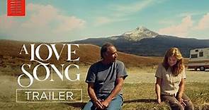 A LOVE SONG | Official Trailer | Bleecker Street