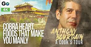 Anthony Bourdain A Cooks Tour Season 1 Episode 3: Cobra Heart Foods That Make You Manly (4K)