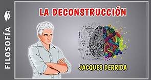 🧠Qué es la DECONSTRUCCIÓN y ejemplos | Jacques Derrida y la Deconstrucción