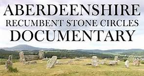 History Documentary | Aberdeenshire Recumbent Stone Circles | Neolithic Age | HD | Before Caledonia