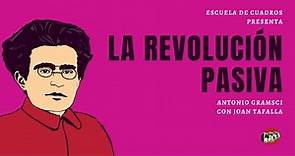 La revolución pasiva | Gramsci con Joan Tafalla