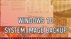 How to create full backup of Windows 10 (system image)