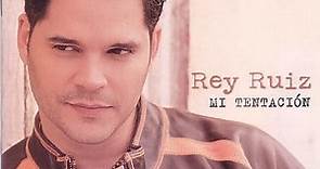 Rey Ruiz - Mi Tentacion