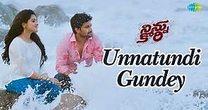 Unnatundi Gundey Video Song | Ninnu Kori | Nani | Nivetha Thomas | Gopi Sundar