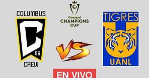 COLUMBUS CREW VS TIGRES EN VIVO - CUARTOS DE FINAL - CONCACAF CHAMPIONS CUP 2024 - DONDE VER EN VIVO