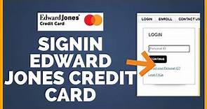 Edward Jones Credit Card Login: How To Sign In Edward Jones Credit Card?