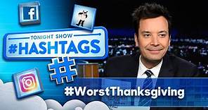 Hashtags: #WorstThanksgiving | The Tonight Show Starring Jimmy Fallon