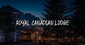 Royal Canadian Lodge Review - Banff , Canada