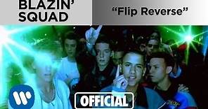 Blazin' Squad - Flip Reverse (Official Music Video)