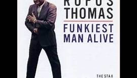 Rufus Thomas - Funkiest man alive
