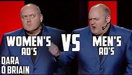 Advertising To Men VS Women | Dara O'Briain