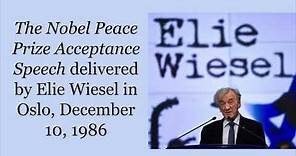 Elie Wiesel Nobel Speech