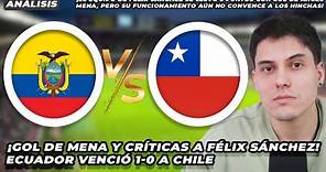 ¡Gol de Ángel Mena y críticas a Félix Sánchez! Ecuador venció 1-0 a Chile en las Eliminatorias