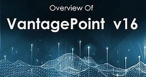 Overview of VantagePoint version 16 New Features (30 minutes)