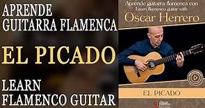 EL PICADO - Aprende guitarra flamenca con Oscar Herrero/Learn flamenco guitar with Oscar Herrero